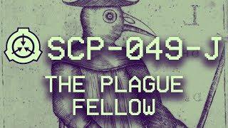 SCP-049-J - "The Plague Fellow" : Object class - Euclid (40k Subs Celebration )