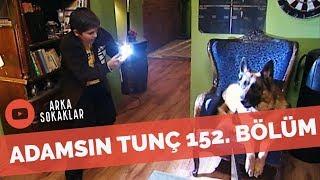 Tunç Sağlam Çocuk 152. Bölüm