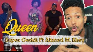 Hees Shidan (Queen) Super Geedi Ft Ahmed M. Shey | ArimaHeena Reaction