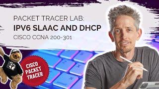 IPv6 SLAAC and DHCP Packet Tracer Lab | Cisco CCNA 200-301