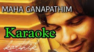 Maha ganapathim karaoke l Karthik l MCPL studio - 9959125610