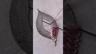 Super gorgeous leaf hand embroidery|hand embroidery short video|embroidery short video