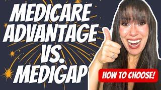 Medicare Advantage vs. Medigap - Updated Review for 2025!