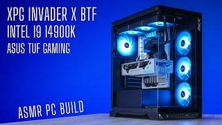 XPG Invader X BTF | #ASMR PC BUILD | i9-14900k | TUF Gaming RTX 4070ti Super