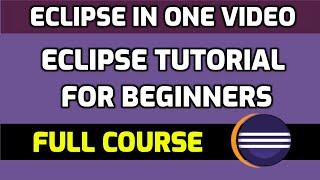 Eclipse Tutorial for Beginners