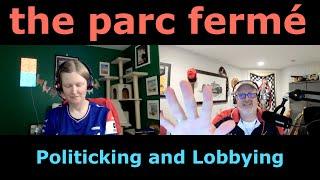 Politicking and Lobbying | The Parc Fermé F1 Podcast Ep 744