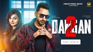 Dangan 2 (Audio SOng) |Deep Dhillon | Jaismeen Jassi | Latest Punjabi Song 2025