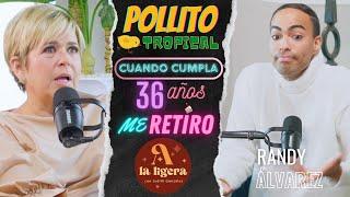  POLLITO TROPICAL "CUANDO CUMPLA 36 AÑOS ME RETIRO" A LA LIGERA PODCAST️