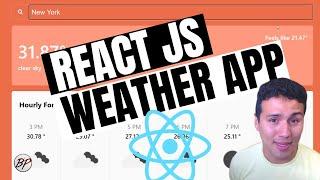 How to build a Weather App (Explained Step-by-Step) |  Learn React JS for Beginners