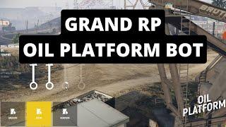 Grand RP Bot for Oil Platform auto farming in GTA 5 RP with captcha solver on En/De server