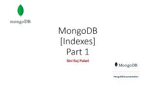 MongoDB Indexes - Create , Drop an Index, Index Types -Single field Index, Compound Field Index