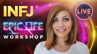 INFJ PERSONALITY TYPE SECRET | INFJ EPIC LIFE WORKSHOP