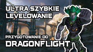 PRZYGOTOWANIE DO DRAGONFLIGHT! ULTRA SZYBKIE LEVELOWANIE