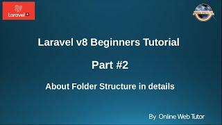 Learn Laravel 8 Beginners Tutorial #2 - About Folder Structure in details