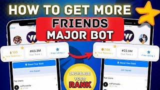 Increase Friends and RANK Higher in ⭐️Major Bot Telegram