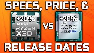 Zen 5 X3D vs Arrow Lake CPUs - Specs, Price, & Release Dates