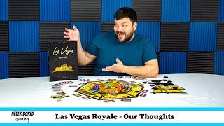 Las Vegas Royale - Our Thoughts (Board Game)