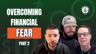 Overcoming Financial Fear - Part 2
