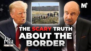 Donald Trump Reveals Border Crisis Truths to Dr. Phil | Merit Street Media