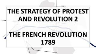 Strategy of Protest and Revolution 2: The French Revolution, 1789