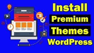 How to install a premium theme on Wordpress website with demo content