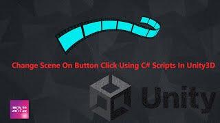 Change Scene On Button Click Using C# Scripts In Unity3D