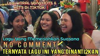 Ternyata Lagu Ni Yg DiNantikanNO COMMENT' Lagu VIRAL Yg HotS &Hits Di TikTokSmua Ikut Nyanyi Sama