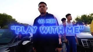 Lil M3D - Play With Me (Official Music Video)