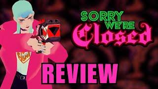 Sorry We're Closed Review - A Totally Unhinged Survival Horror Hybrid!