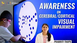 Understanding and Awareness on Cerebral/Cortical Visual Impairment (CVI) | English