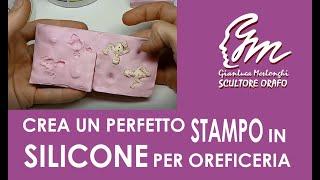 Crea un  perfetto stampo in silicone per l'oreficeria, tutorial