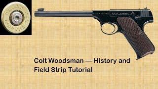 COLT WOODSMAN - History and Field Disassembly