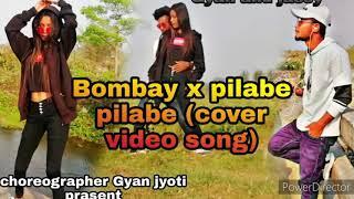 Bombay x pilabe pilabe ( cover video song ) Gyan jyoti and jassy