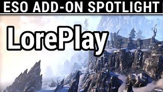 Elder Scrolls Online - Add-On Spotlight - LorePlay