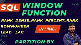 SQL Window Functions | RANK, DENSE RANK, PERCENT RANK, ROW NUMBER, LEAD, LAG | SQL Tutorial in Hindi