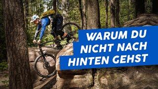 Warum du bei Abfahrten nicht nach hinten gehst! | MTB Fahrtechnik Tipps | Tutorial