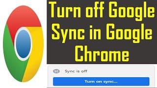 Turn off Google Sync in Google Chrome | How do I remove Google sync? | Disable Google Sync in Chrome