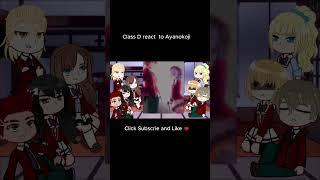Class D react to Ayanokoji