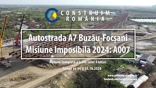 Autostrada A7 Buzău-Focșani | Misiune Imposibilă 2024: A007 #UMB | Air & Ground | 2024.10.04-05