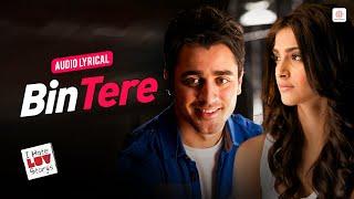 Bin Tere - Lyrical Song | I Hate Luv Storys | Sonam Kapoor, Imran Khan | Vishal & Shekhar