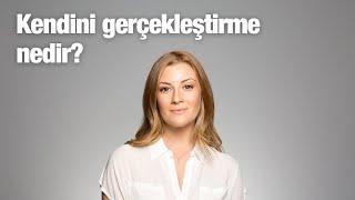 Kendini gerçekleştirme nedir?