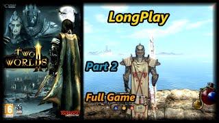 Two Worlds 2 - Longplay (Part 2 of 2) Full Game Walkthrough (No Commentary)