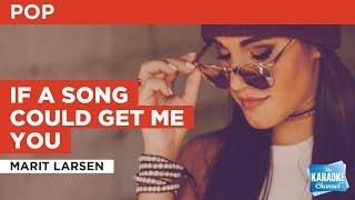 If A Song Could Get Me You : Marit Larsen | Karaoke with Lyrics