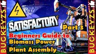 Satisfactory Beginners Guide to Biomass Power Plant Assembly