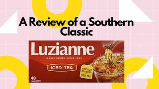 A Review of Luzianne Iced Tea