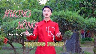HƯƠNG NỒNG TRỌNG THAO MV 4K BOLERO QUÁ HAY