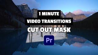 How to Create a CUT-OUT Mask Transition in Adobe Premiere Pro