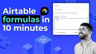 Airtable formulas in 10 minutes | Ultimate Guide to Airtable