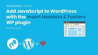 Add JavaScript to WordPress using the Insert Headers and Footers Plugin