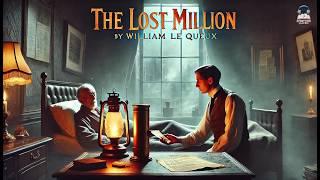 The Lost Million  | Mystery, Suspense & Secrets Unfolded ️‍️ | Full Audiobook